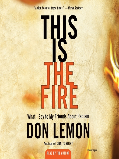 Title details for This Is the Fire by Don Lemon - Available